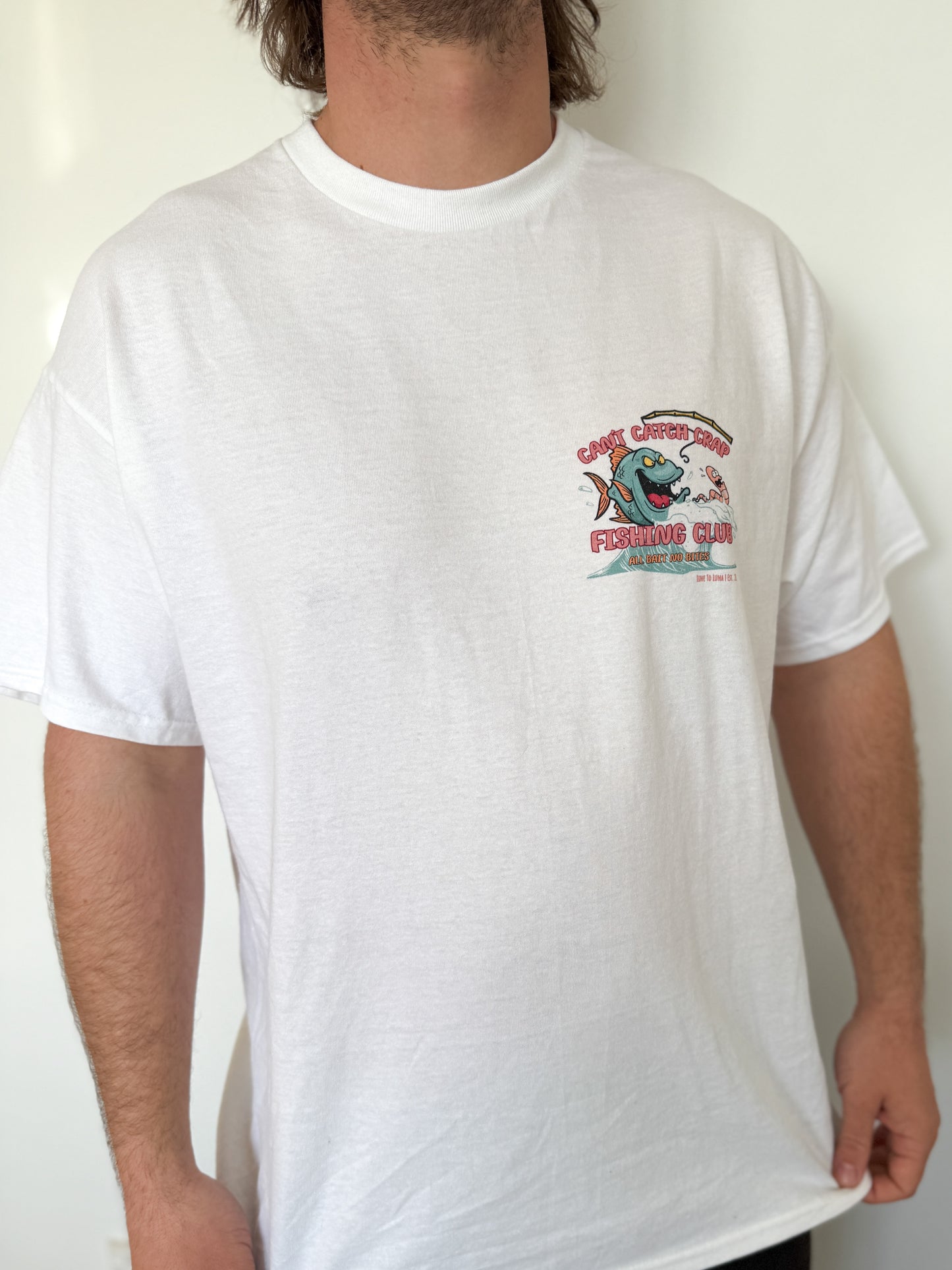Can't Catch Crap Fishing Club | White Graphic T-Shirt